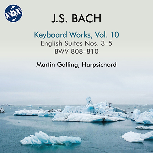 BACH, J.S.: Keyboard Works, Vol. 10 - English Suites Nos. 3-5 (Galling)