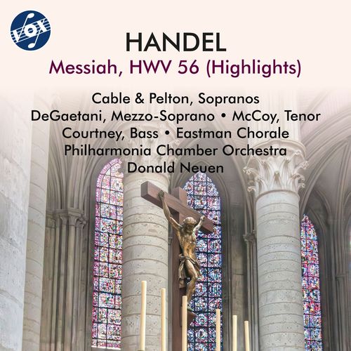 HANDEL, G.F.: Messiah (Highlights) (Cable, Pelton, DeGaetani, McCoy, Courtney, Eastman Chorale, Philharmonia Chamber Orchestra, Neuen)