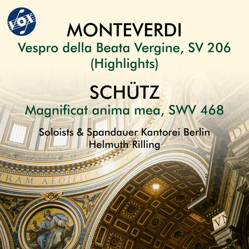 MONTEVERDI, C.: Vespro della Beata Vergine: Magnificat / SCHÜTZ, H.: Magnificat anima mea (Spandauer Kantorei Berlin, Rilling)