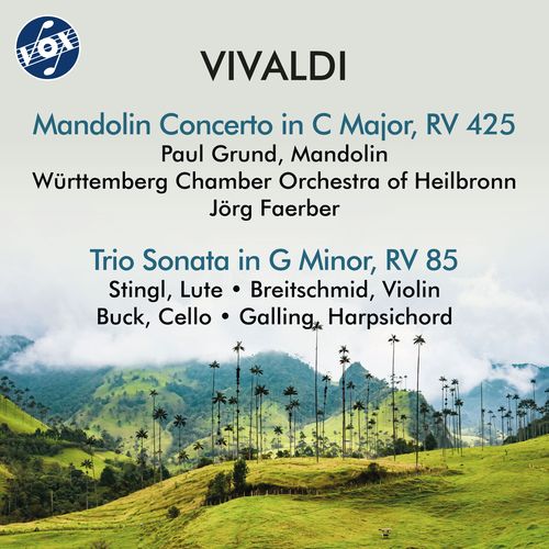 VIVALDI, A.: Mandolin Concerto, RV 425 / Trio Sonata, RV 85 (Grund, Breitschmid, Buck, Stingl, Galling, Faerber)