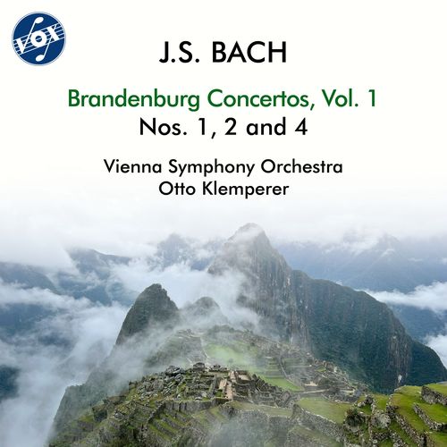 BACH, J.S.: Brandenburg Concertos, Vol. 1 - Nos. 1, 2 and 4, BWV 1046, 1047 and 1049 (Vienna Symphony, Klemperer)