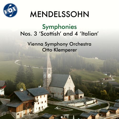 MENDELSSOHN, Felix: Symphonies Nos. 3, 