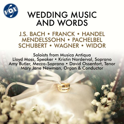 WEDDING MUSIC AND WORDS (Moss, Norderval, Butler, Ossenfort, New York Musica Antiqua Orchestra, Soloists, Newman)