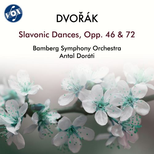 DVOŘÁK, A.: Slavonic Dances, Opp. 46 and 72 (Bamberg Symphony, A. Doráti)