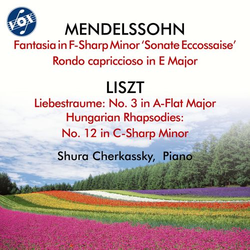 MENDELSSOHN, Felix: Sonate Éccossaise / Rondo capriccioso / LISZT, F.: Liebesträume No. 3 / Hungarian Rhapsodies No. 12 (Cherkassky)