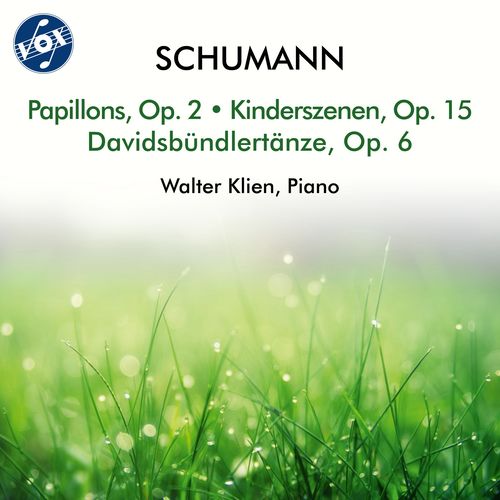 SCHUMANN, R.: Papillons / Kinderszenen / Davidsbündlertänze (W. Klien)