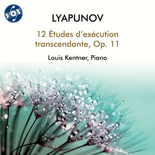 LYAPUNOV, S.M.: 12 Études d'exécution transcendante (L. Kentner)