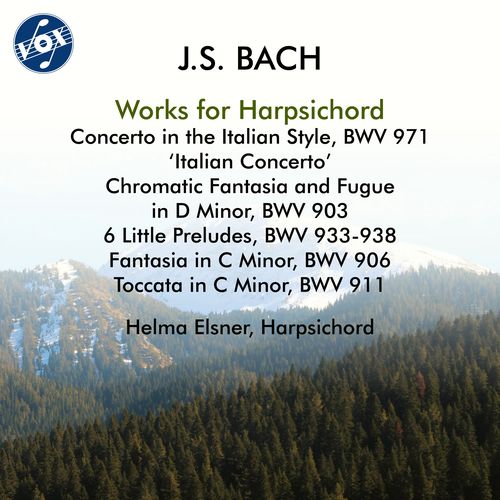 BACH, J.S.: Italian Concerto / Chromatic Fantasia and Fugue / 6 Little Preludes, BWV 933-938 (Elsner)