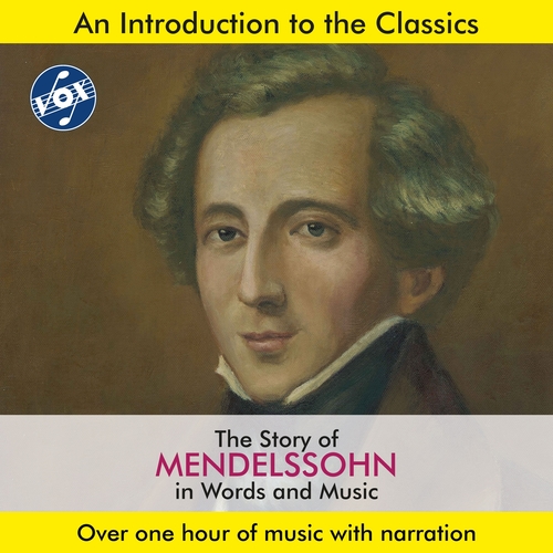 MENDELSSOHN, Felix: Story of Mendelssohn in Words and Music (The) (Hannes)