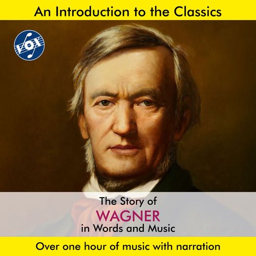 WAGNER, R.: Story of Wagner in Words and Music (The) (Hannes)