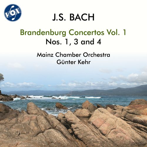 BACH, J.S.: Brandenburg Concertos Nos. 1, 3, 4 (Mainz Chamber Orchestra, Kehr)