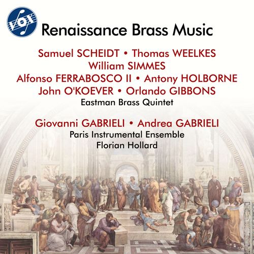 Brass Music (Renaissance) - SCHEIDT, S. / WEELKES, T. / HOLBORNE, A. / GABRIELI, A. (Eastman Brass Quintet, Paris Instrumental Ensemble, Hollard)