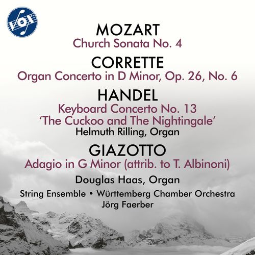 Organ Music (18th Century) - MOZART, W.A. / GIAZOTTO, R. / CORRETTE, M. / HANDEL, G.F. (Rilling, D. Haas, Württemberg Chamber Orchestra, Faerber)