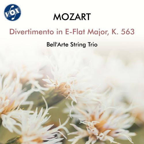 MOZART, W.A.: Divertimento in E-Flat Major, K. 563 (Bell'Arte String Trio)
