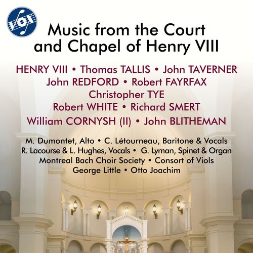 Choral Music (Renaissance) - Music from the Court and Chapel of Henry VIII (Montreal Bach Choir Society, G. Little)