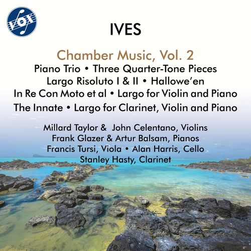 IVES, C.: Chamber Music, Vol. 2 - Piano Trio / Largo risolutos Nos. 1 and 2 (Hasty, Celentano, M. Taylor, Tursi, A. Harris, Balsam, F. Glazer)