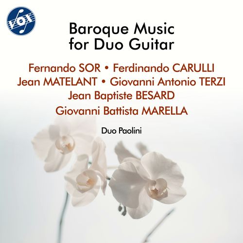 Guitar Duo Recital: Duo Paolini - MATELART, J. / TERZI, G.A. / BESARD, J.-B. / CARULLI, F. / SOR, F. (Baroque Music for Duo Guitar)