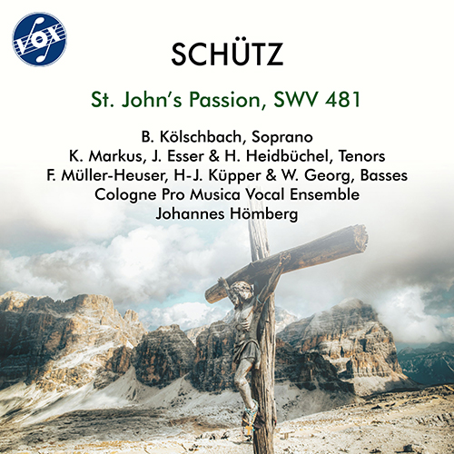 SCHÜTZ, H.: Johannes-Passion (Markus, Müller-Heuser, Kölschbach, Esser, Küpper, Georg, Heidbüchel, Cologne Pro Musica Vocal Ensemble, Hömberg)