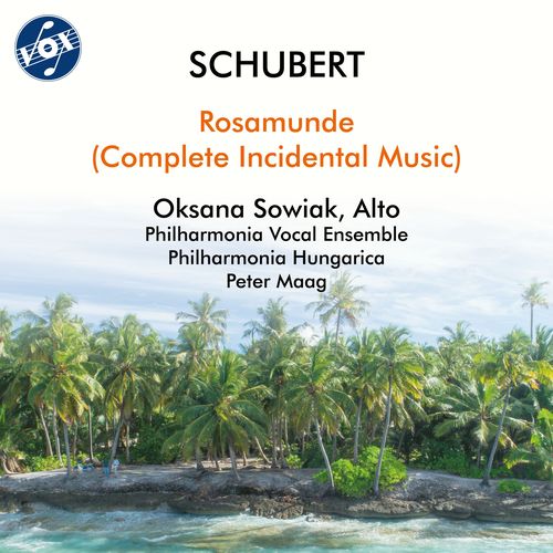 SCHUBERT, F.: Rosamunde, incidental music, D. 797 (Sowiak, Philharmonia Vocal Ensemble, Philharmonia Hungarica, Maag)