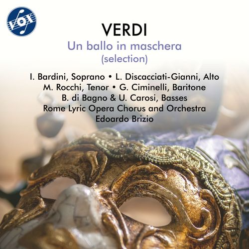 VERDI, G.: Ballo in maschera (Un) [Opera] (Highlights) (Ciminelli, Discacciati-Gianni, Rocchi, Rome Lyric Opera Chorus and Orchestra, Brizio)