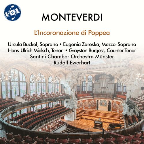 MONTEVERDI, C.: Incoronazione di Poppea (L') [Opera] (Buckel, Zareska, Mielsch, Burgess, Santini Chamber Orchestra, Ewerhart)