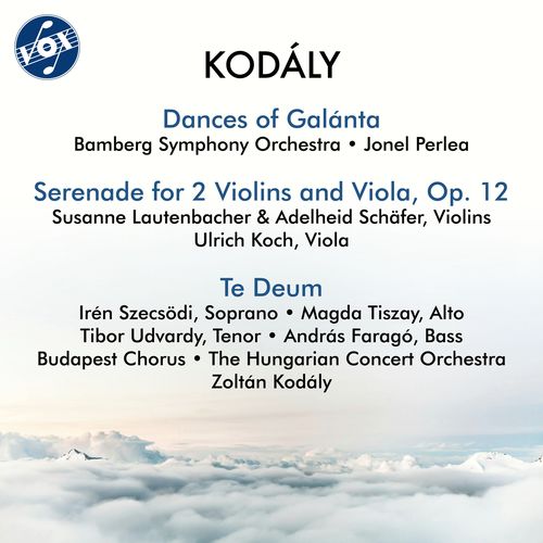 KODÁLY, Z.: Galántai táncok / Serenade, Op. 12 / Budavári Te Deum (Lautenbacher, Schäfer, Koch, Budapest Chorus, Kodály, Perlea)