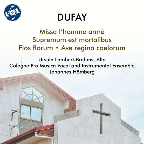 DUFAY, G.: Missa L'homme armé / Motets (Lambert-Brahms, Cologne Pro Musica Vocal and Instrumental Ensemble, Hömberg)