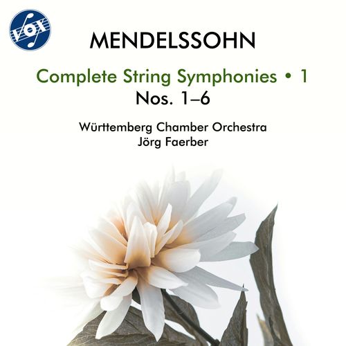 MENDELSSOHN, Felix: String Symphonies (Complete), Vol. 1 - Nos. 1-6 (Württemberg Chamber Orchestra, Faerber)