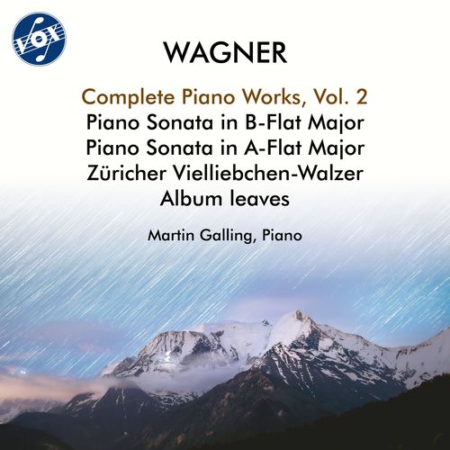WAGNER, R.: Piano Works (Complete), Vol. 2 - Piano Sonatas / Züricher Vielliebchen-Walzer / Albumblatt (Galling)