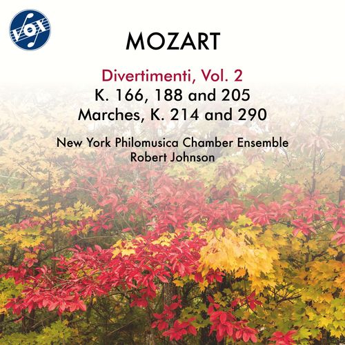 MOZART, W.A.: Divertimenti, Vol. 2 - K. 166, 188, 205 (New York Philomusica Chamber Ensemble, R. Johnson)
