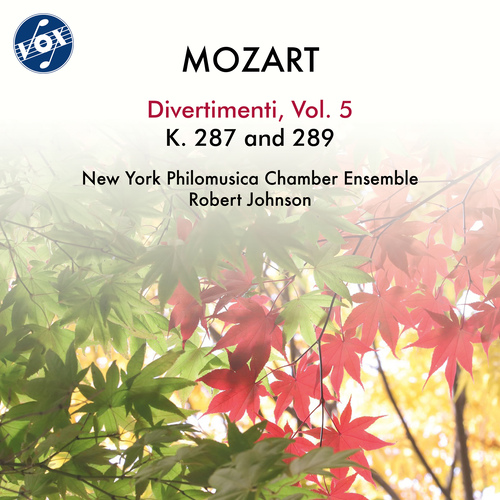 MOZART, W.A.: Divertimenti, Vol. 5 - K. 287, 289 (New York Philomusica Chamber Ensemble, R. Johnson)