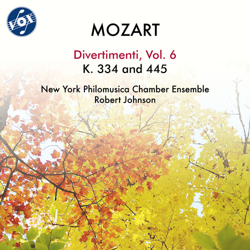 MOZART, W.A.: Divertimenti, Vol. 6 - K. 334, 445 (New York Philomusica Chamber Ensemble, R. Johnson)