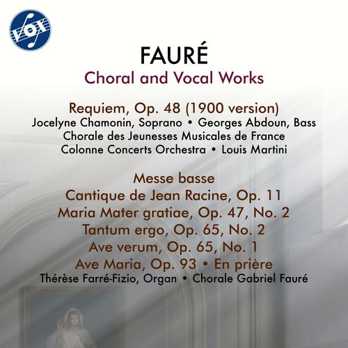 FAURÉ, G.: Requiem / Messe basse (Chamonin, Abdoun, Chorale des Jeunesses de France, Chorale Gabriel Fauré, Colonne Concerts Orchestra, Martini)
