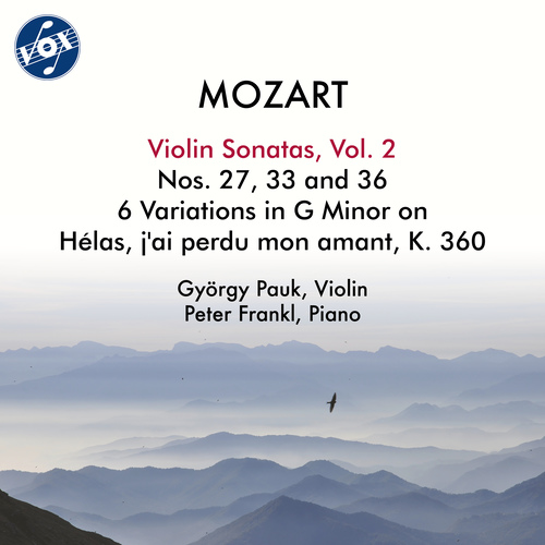 MOZART, W.A.: Violin Sonatas, Vol. 2 - Nos. 27, 33, 36 / Variations on Helas, j'ai perdu mon amant (Pauk, Frankl)