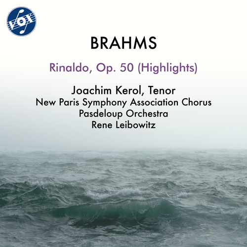 BRAHMS, J.: Rinaldo, Op. 50 (Kerol, New Paris Symphony Association Chorus, Pasdeloup Orchestra, Leibowitz)