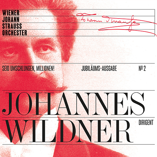 STRAUSS II, J.: Waltzes, Polkas, Overtures - Anniversary Edition, Vol. 2 (Seid umschlungen Millionen!) (Vienna Johann Strauss Orchestra, Wildner)