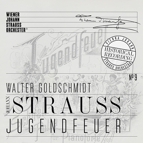 STRAUSS II, J. / STRAUSS, E.: Waltzes, Polkas, Overtures - Anniversary Edition, Vol. 9 (Jugendfeuer) (Vienna Johann Strauss Orchestra, Goldschmidt)