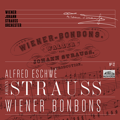 STRAUSS II, J.: Waltzes, Polkas, Overtures - Anniversary Edition, Vol. 12 (Wiener Bonbons) (Vienna Johann Strauss Orchestra, Eschwé)