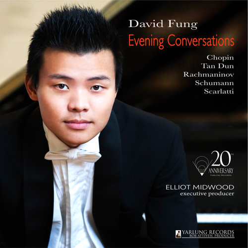 Piano Recital: Fung, David - CHOPIN, F. / TAN, Dun / RACHMANINOV, S. / SCHUMANN, R. / SCARLATTI, D. (Evening Conversations)