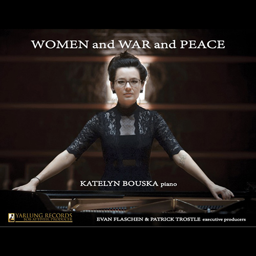 Piano Recital: Bouska, Katelyn - KAPRÁLOVÁ, V. / LOUDOVÁ, I. / SCHONTHAL, R. (Women and War and Peace)