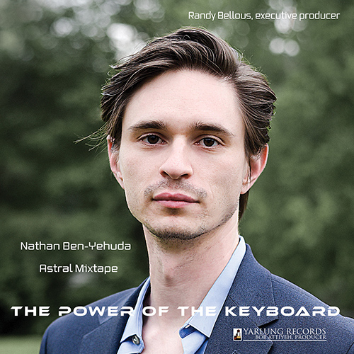 POWER OF THE KEYBOARD (THE) (Ben-Yehuda, Astral Mixtape)