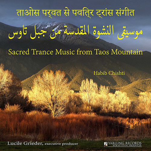 NEW MEXICO - Habib Chishti: Sacred Trance Music from Taos Mountain
