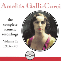 クラシック Galli-Curci comp.acoustic vol.1 1916~20 Recordings by Amelita Galli Curci 4249 | Now available to stream
