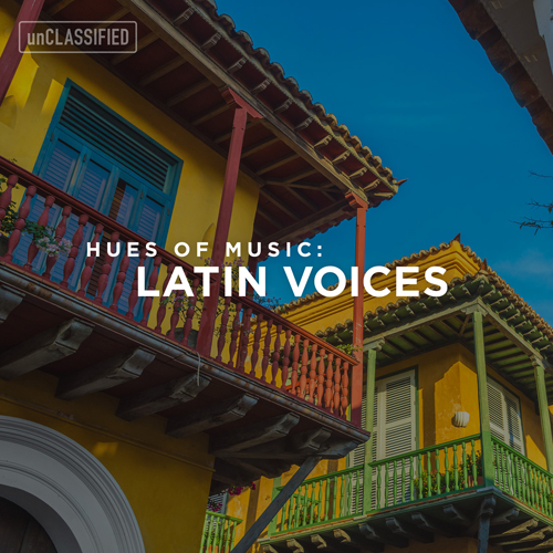 Hues of Music: Latin Voices Hues of Music: Latin Voices