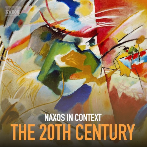 Naxos in Context: The 20th Century Naxos in Context: The 20th Century