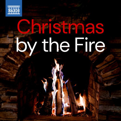 Naxos | Christmas by the Fire