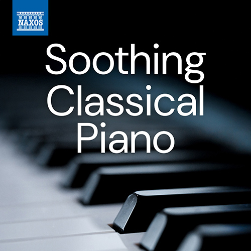 Naxos | Soothing Classical Piano