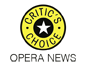 Critic’s Choice | Opera News