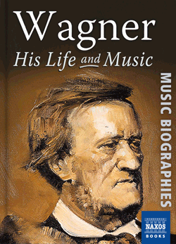 Wagner: His Life and Music (Ebook) Wagner: His Life and Music (Ebook)